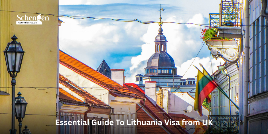 Essential Guide To Lithuania Visa from UK