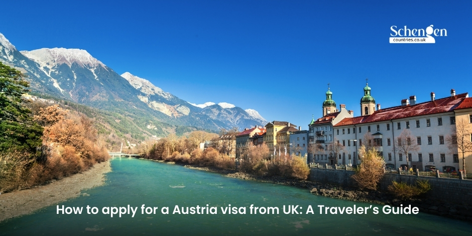 How to apply for a Austria visa from UK A Traveler’s Guide